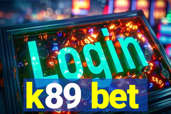 k89 bet